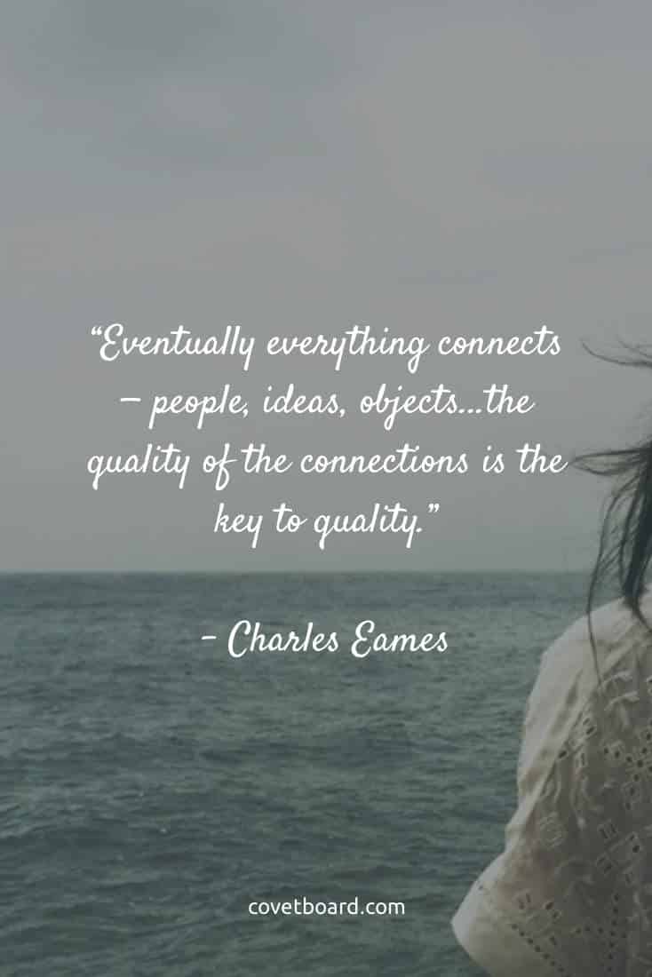 Everything Connects | Covetboard Quotes